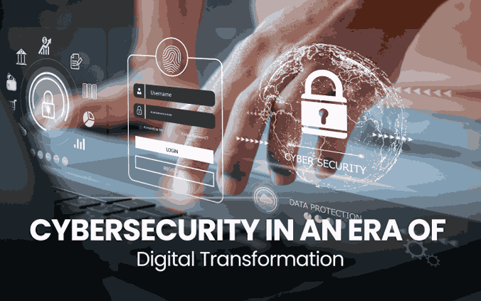 Cybersecurity in an Era of Digital Transformation