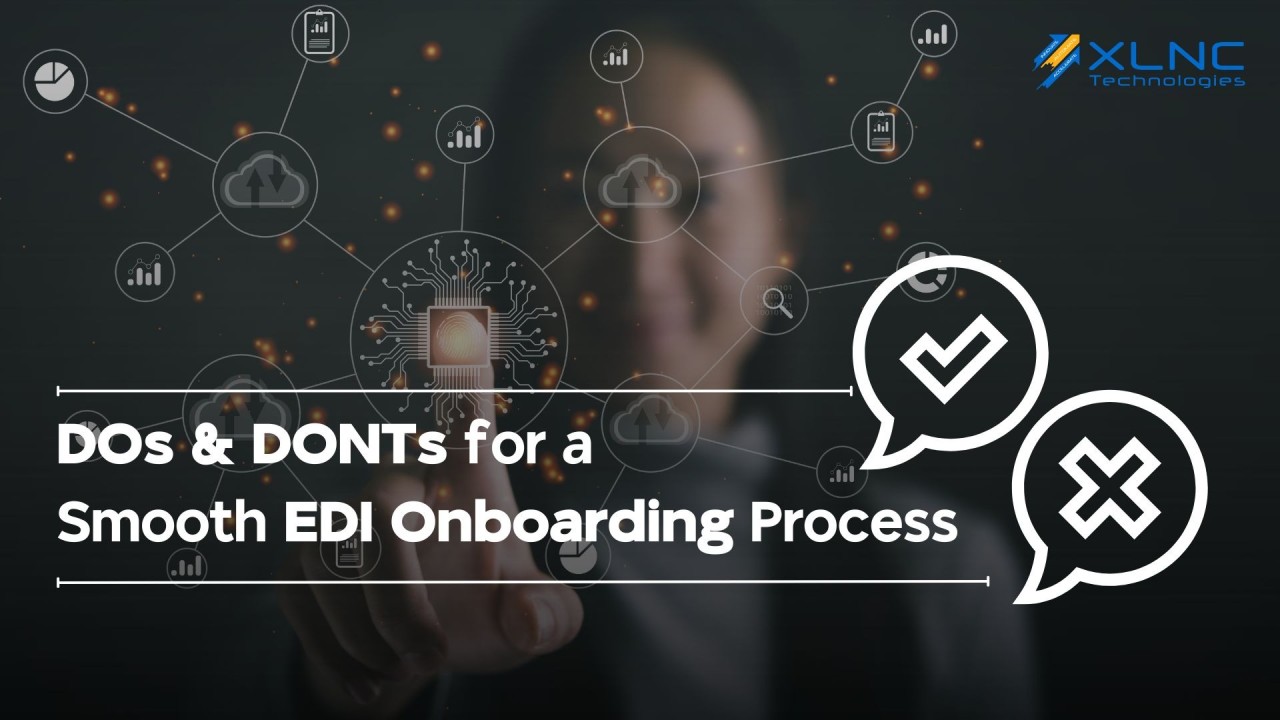 Dos and Don’ts for a Smooth EDI Onboarding Process